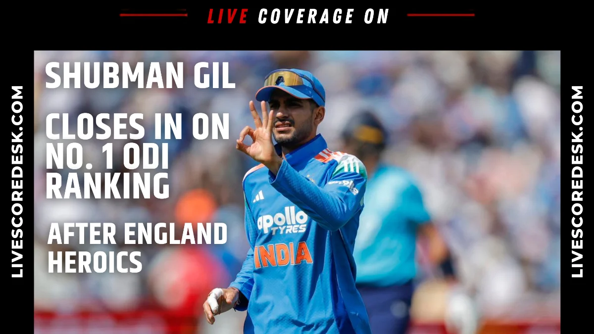 Shubman Gill Closes In On No. 1 ODI Ranking After England Heroics